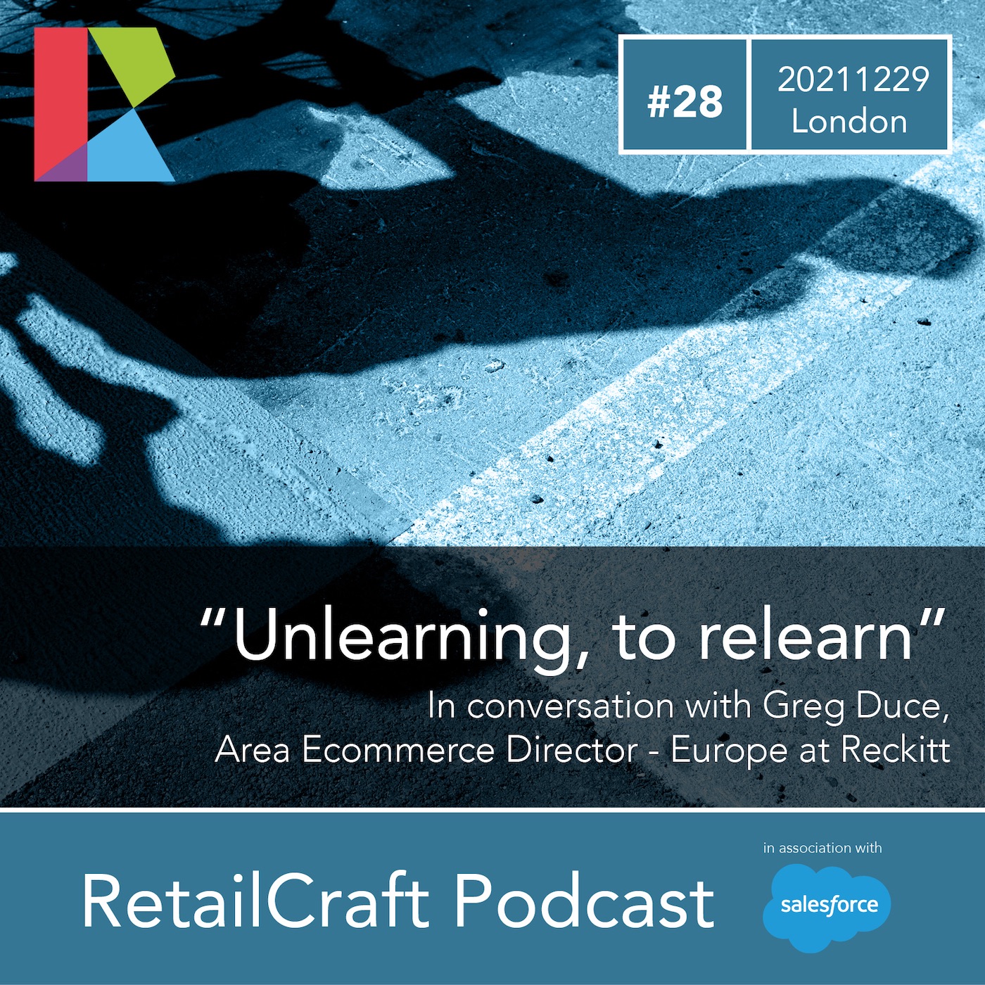 RetailCraft 28 – ”Unlearning, to relearn” – Greg Duce of Reckitt