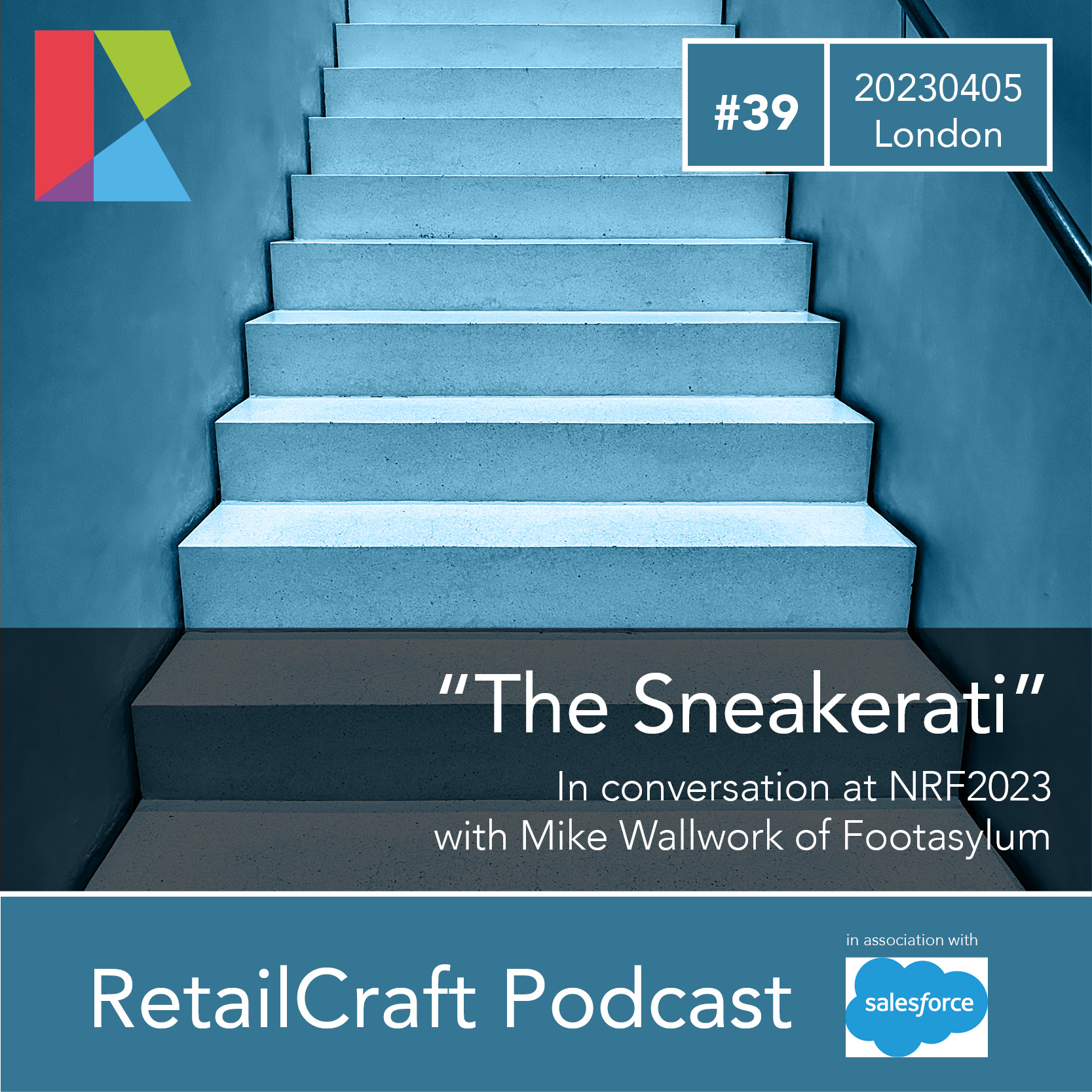 RetailCraft Podcast #39 – ”The Sneakerati” – Footasylum at NRF 2023