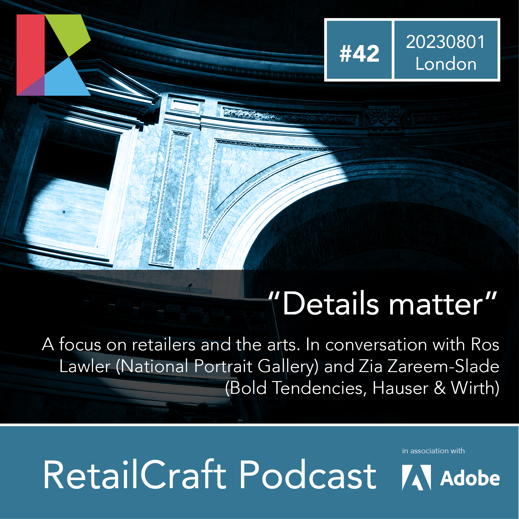 RetailCraft Podcast #42 – ”Details Matter” – retail and the arts – Ros Lawler and Zia Zareem-Slade