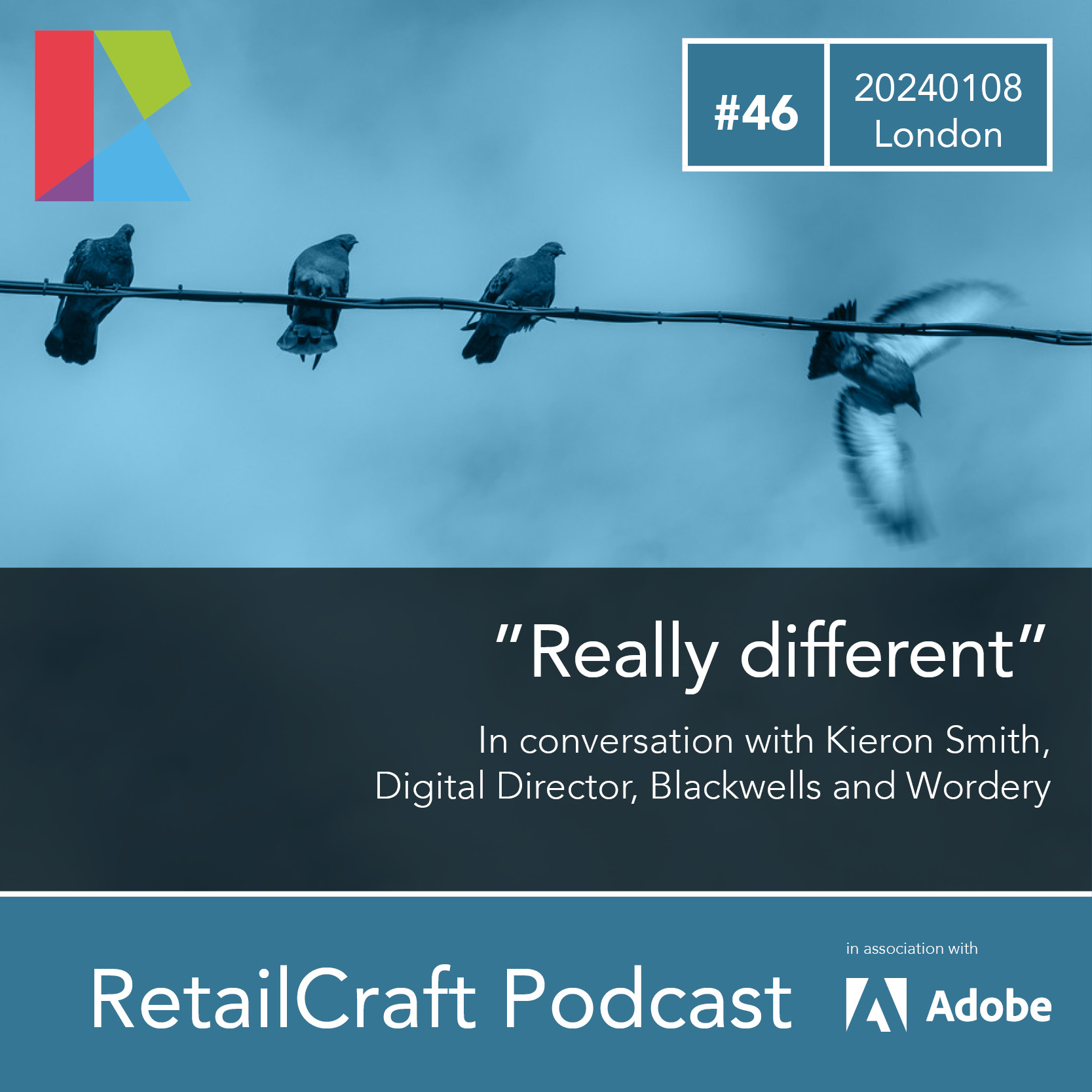 RetailCraft Podcast #46 – ”Really Different” – in conversation Kieron Smith, Digital Director of Blackwells, and Wordery